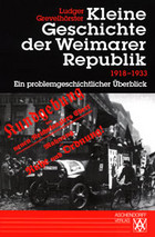 Bild Kleine Geschichte der Weimarer Republik 1918-1933