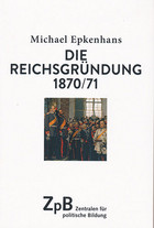 Bild Die Reichsgründung 1870/71